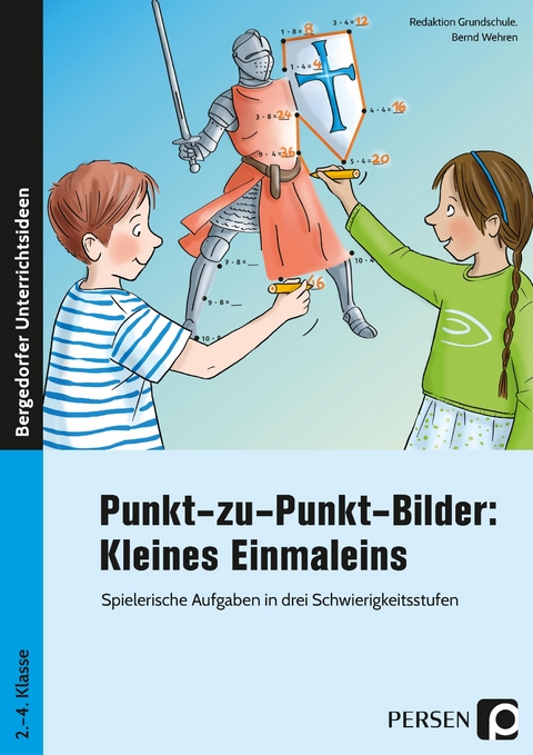 Punkt-zu-Punkt-Bilder: Kleines Einmaleins - Bernd Wehren, Redaktion Grundschule