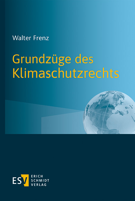 Grundzüge des Klimaschutzrechts - Walter Frenz