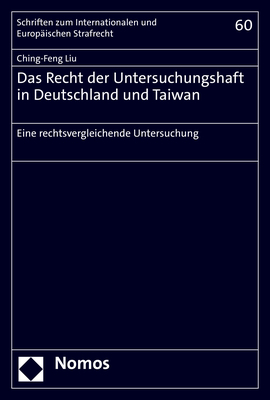 Das Recht der Untersuchungshaft in Deutschland und Taiwan - Ching-Feng Liu