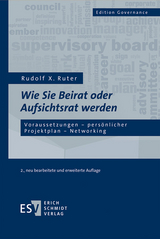 Wie Sie Beirat oder Aufsichtsrat werden - Ruter, Rudolf X.