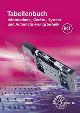 Tabellenbuch Informations-, Geräte-, System- und Automatisierungstechnik - Dietmar Schmid, Monika Burgmaier, Jörg Oestreich, Gregor Häberle, Bernd Schiemann, Bernhard Grimm, Ulrich G. P. Freyer, Oliver Gomber