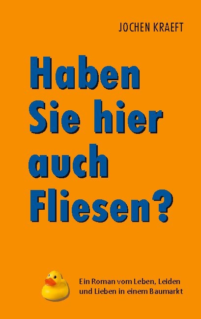 Haben Sie hier auch Fliesen? - Jochen Kraeft