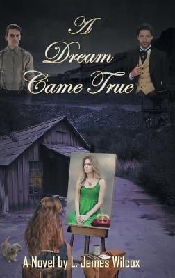 A Dream Came True - Larry James Wilcox