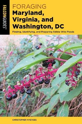 Foraging Maryland, Virginia, and Washington, DC - Christopher Nyerges