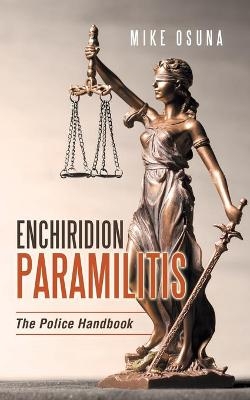 Enchiridion Paramilitis - Mike Osuna