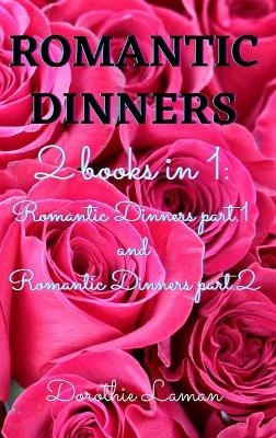 ROMANTIC DINNERS 2 books in 1 - Dorothie Laman