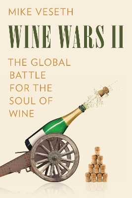 Wine Wars II - Mike Veseth