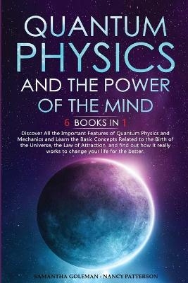 Quantum Physics and the Power of the Mind - Samantha Golemen