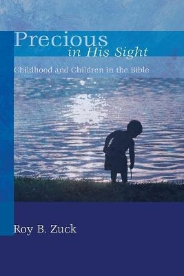 Precious in His Sight - Dr Roy B Zuck