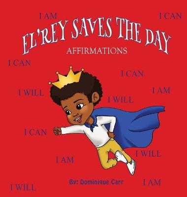 El'rey Saves The Day - Dominique Carr