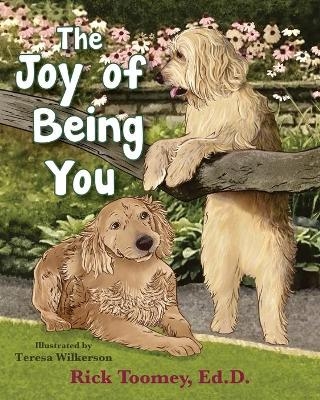 The Joy of Being You - Rick Toomey