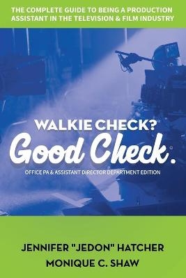 Walkie Check, Good Check - Jennifer Jedon Hatcher, Monique Shaw