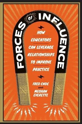 Forces of Influence - Fred Ende, Meghan Everette