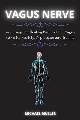 The Vagus Nerve - Michael Muller