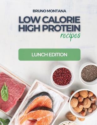 Low Calorie High-Protein Recipes -  Bruno Montana