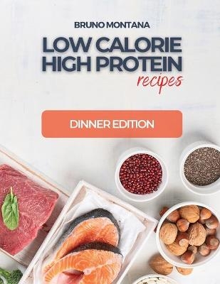 Low Calorie High-Protein Recipes -  Bruno Montana