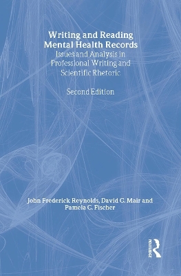 Writing and Reading Mental Health Records - J. Frederick Reynolds, David C. Mair, Pamela C. Fischer