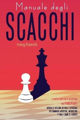 Manuale degli Scacchi - Chess for Beginners -  Acm-Publishing