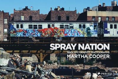 Spray Nation - Martha Cooper, Roger Gastman