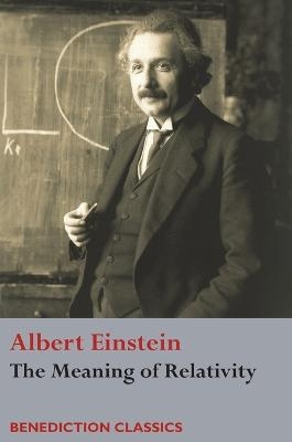 The Meaning of Relativity - Albert Einstein