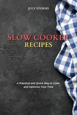 Slow Cooker Recipes - July Storms