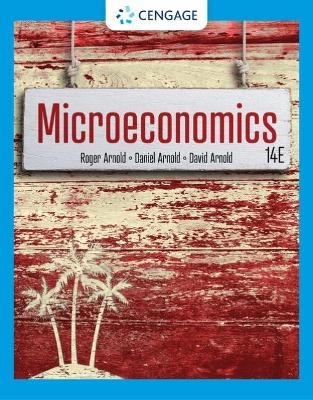 Microeconomics - Daniel Arnold, David Arnold, Roger A. Arnold