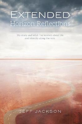 Extended Horizon Reflections - Jeff Jackson