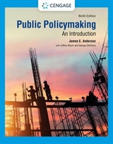 Public Policymaking - Anderson, James E.; Moyer, Jeffrey; Chichirau, George