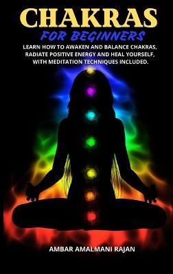 Chakra for Beginners - Ambar Amalmani Rajan