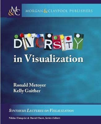 Diversity in Visualization - Ronald Metoyer, Kelly Gaither