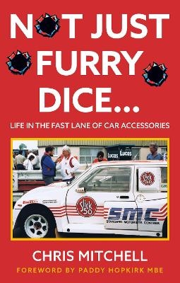 Not Just Furry Dice… - Chris Mitchell