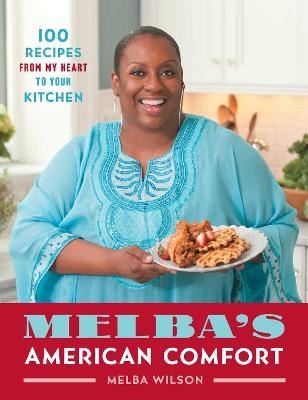 Melba's American Comfort - Melba Wilson