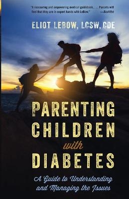 Parenting Children with Diabetes - Eliot LeBow