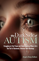 Dark Side of Autism -  Angela Berg-Dallara