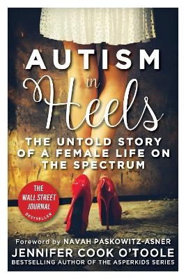 Autism in Heels - Jennifer Cook O'Toole