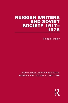 Russian Writers and Soviet Society 1917–1978 - Ronald Hingley