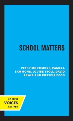 School Matters - Peter Mortimore, Pamela Sammons, Louise Stoll, David Lewis, Russell Ecob