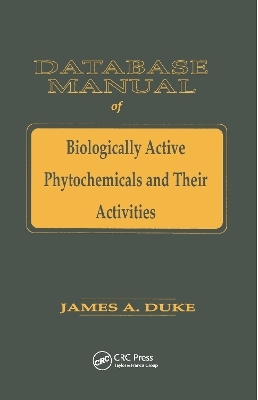 Database of Biologically Active Phytochemicals & Their Activity - James A. Duke