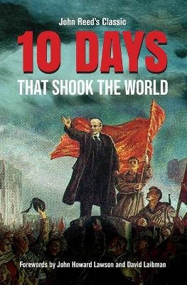 Ten Days That Shook the World - John Reed