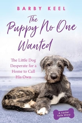 The Puppy No One Wanted - Barby Keel