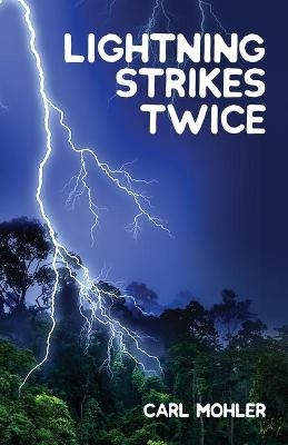 Lightning Strikes Twice - Carl Mohler