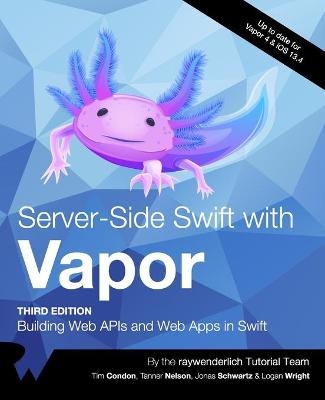 Server-Side Swift with Vapor (Third Edition) - Tim Condon, Tanner Nelson, Jonas Schwartz