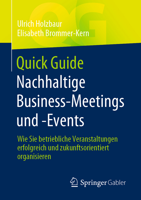 Quick Guide Nachhaltige Business-Meetings und -Events - Ulrich Holzbaur, Elisabeth Brommer-Kern