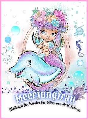 Meerjungfrau Malbuch für Kinder im Alter von 4-8 Jahren - Kimberly Wenna Grey