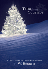 Tales for the Yuletide -  W. Bennett