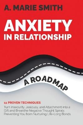 Anxiety in Relationship - A Marie Smith