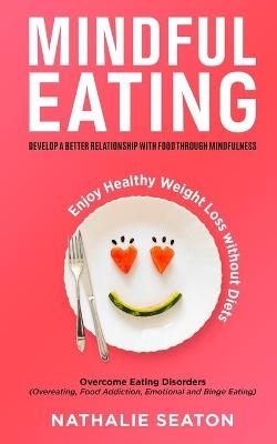 Mindful Eating - Nathalie Seaton