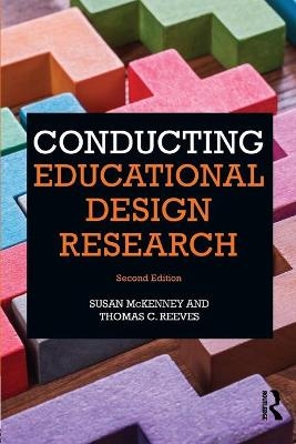 Conducting Educational Design Research - Susan McKenney, Thomas Reeves