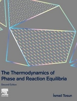 The Thermodynamics of Phase and Reaction Equilibria - Tosun, Ismail