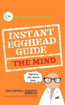 Instant Egghead Guide to the Mind - Emily Anthes